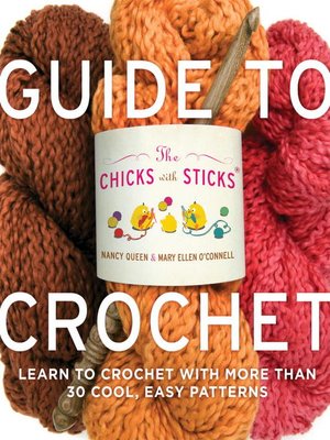 cover image of The Chicks with Sticks Guide to Crochet